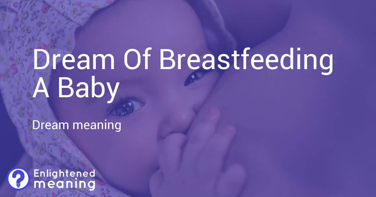 dream-of-breastfeeding-a-baby-what-does-it-mean-enlightened-meaning