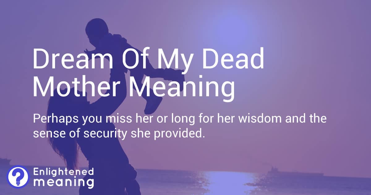 What Dream Of My Dead Mother Means