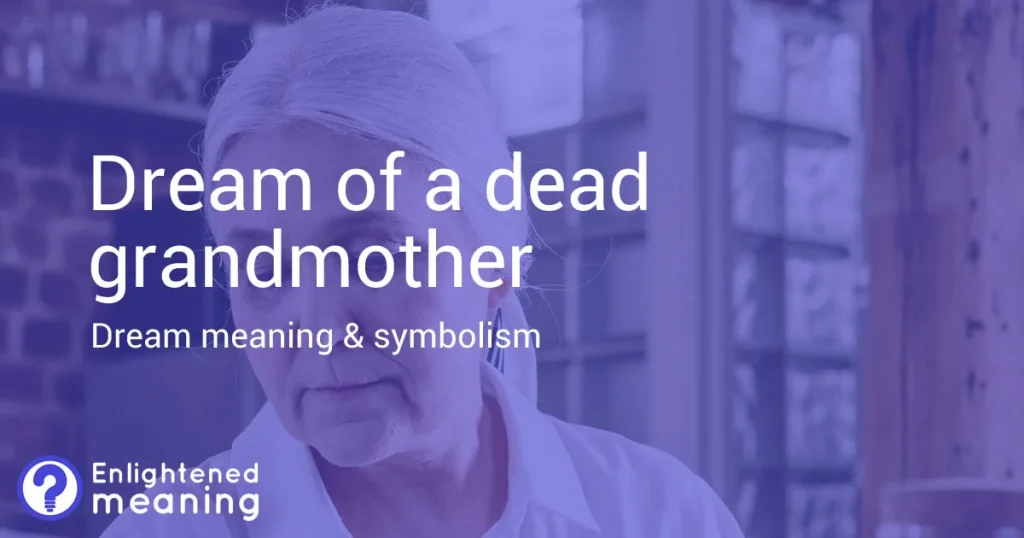 Dream of Dead Grandmother
