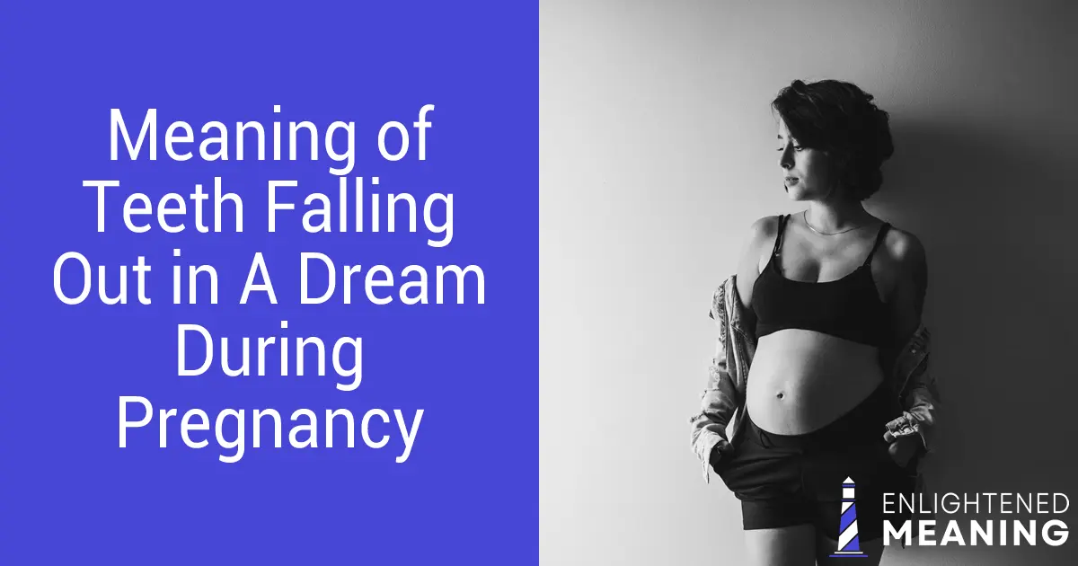Teeth Falling Out in A Dream During Pregnancy