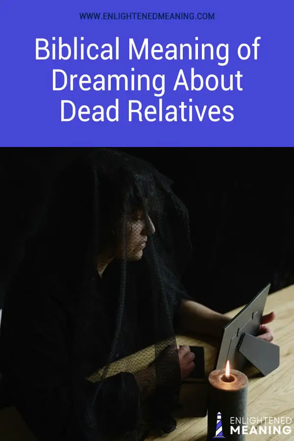 Biblical meaning of dreaming about dead family members